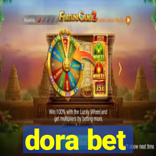 dora bet